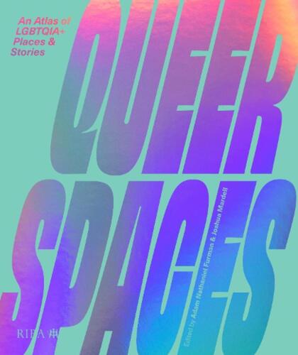Queer Spaces: Ein Atlas von LGBTQIA + Orten und Geschichten von Adam Nathaniel Furman H - Bild 1 von 1