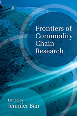 Frontiers of Commodity Chain Research - Paperback NEW Bair, Jennifer 2008-12-15
