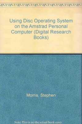 Verwenden des Disc-Betriebssystems auf dem Amstrad Personal Computer (Digital Research B