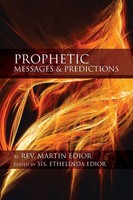 Rev Martin Edior | Prophetic Messages & Predictions | Taschenbuch | Englisch