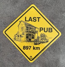 Roadsign Australia Straßenschild Australien Last Pub 897 Schild