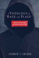 A Theology Of Race And Place