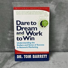 Dare to Dream and Work to Win by Dr. Tom Barrett