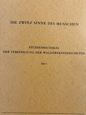 Rudolf Steiner | Die zwölf Sinne des Menschen - Studienmaterial d. Waldorfkigas