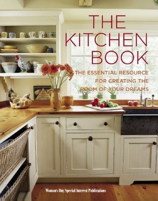 The Kitchen Book: The Essential Resource for Creating the Room of Your Dream...