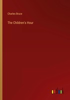 Charles Bruce | The Children's Hour | Taschenbuch | Englisch (2023)