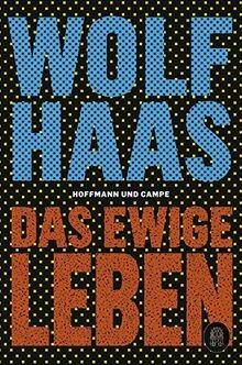 Das ewige Leben von Haas, Wolf | Buch | Zustand sehr gut