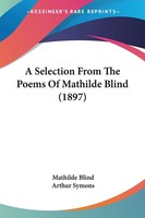A Selection From The Poems Of Mathilde Blind (1897) | Mathilde Blind | Buch