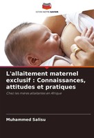 L'allaitement Maternel Exclusif : Connaissances, Attitudes Et Pratiques Salisu