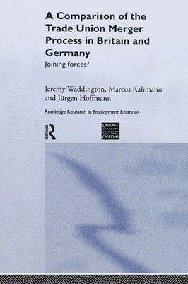 Jürgen Hoffman (u. a.) | A Comparison of the Trade Union Merger Process in...