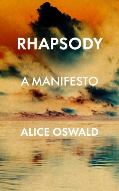 Rhapsody A Manifesto by Alice Oswald (Hardback Book) - Image 4