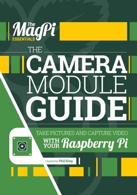The Camera Module Guide,Phil King