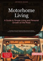 Motorhome Living: A Guide To Simple Living And Personal Growth On The Road Saage
