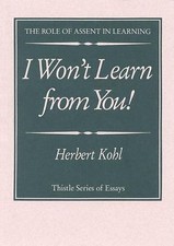 I Won't Learn from You!: The Role of Assent in Learning (Thistle Series) by Koh
