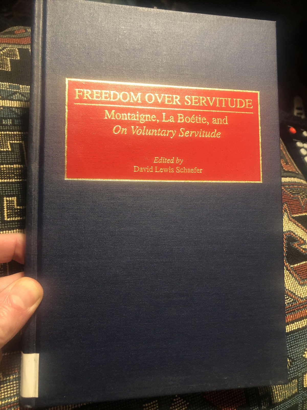 Freedom Over Servitude: Montaigne, La Boetie, and On Voluntary Servitude by...