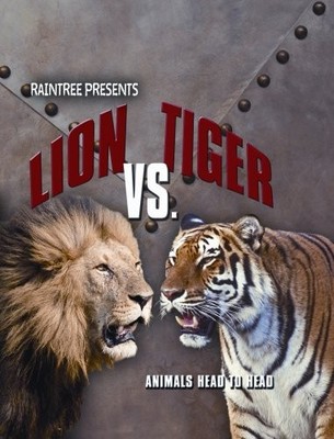 Lion Vs. Tiger (Animals Head to Head) - Thomas, Isabel - Acceptable - See co...
