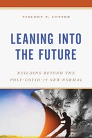 Leaning Into The Future | Building Beyond The Post-Covid-19 New Normal | Cotter