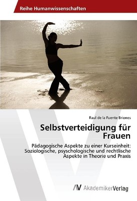 Selbstverteidigung für Frauen Raul de la Fuente Briones