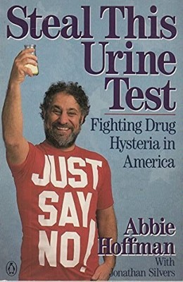 Steal This Urine Test: Fighting Drug..., Hoffman, Abbie