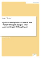 QualitäTsmanagement In Der Aus- Und Weiterbildung Am Beispiel Eines...
