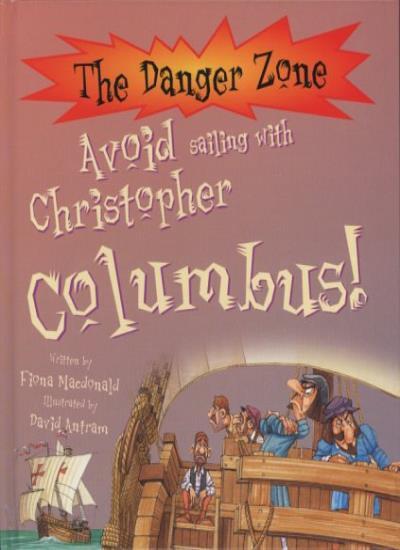 Avoid Sailing with Christopher Columbus! (Danger Zone) (The Dang
