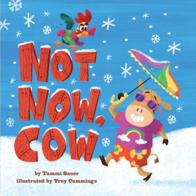 Not Now, Cow - Hardcover By Sauer, Tammi - GOOD