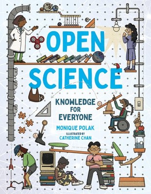 Open Science: Knowledge for Everyone (Orca Think, 11) - hardcover Polak, Mon...