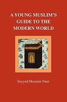 Seyyed Hossein Nasr - A Young Muslim's Guide To The Modern World - - F31Z