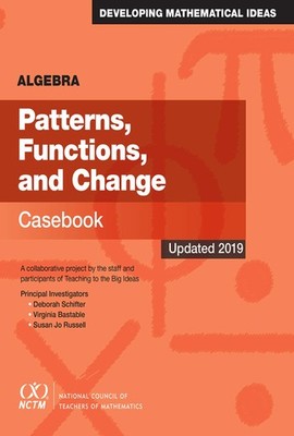 Algebra: Patterns, Functions, and Change Casebook