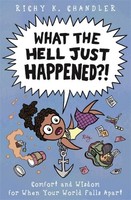 Richy K. Chandler - What The Hell Just Happened! Comfort And Wisdom - G245Z