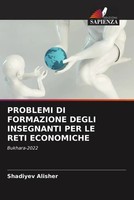 Shadiyev Alisher | Problemi DI Formazione Degli Insegnanti PER LE Reti...