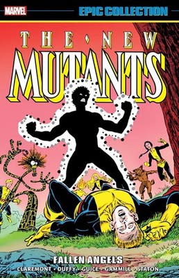New Mutants Epic Collection: Fallen Angels by Chris Claremont Paperback Book