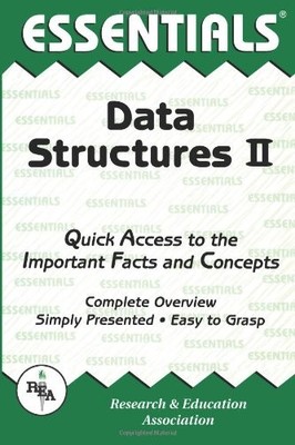 DATA STRUCTURES II ESSENTIALS (ESSENTIALS STUDY GUIDES) By Dennis C. Smolarski