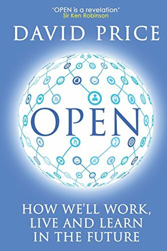Open: How we'll work, live and learn in the future,David Price