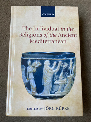 The Individual in the Religions of the Ancient Mediterranean by Joerg Rupke