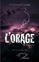 L'orage. PoéSie Abdoulaye Guissé Taschenbuch Harmattan Sénégal 94 S. FranzöSisch