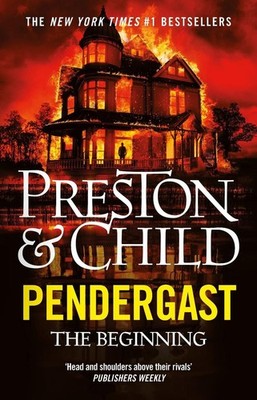 Pendergast: The Beginning by Douglas Preston Hardcover Book