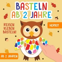 Bastelbuch Ab 2 Jahre: Herbst - ReißEn Kleben Basteln FüR Kinder