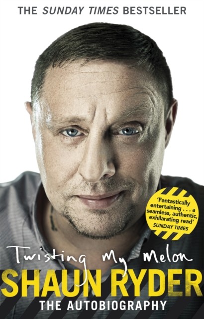 Twisting My Melon by Shaun Ryder (Paperback Book)