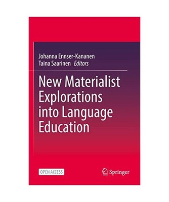 New Materialist Explorations into Language Education