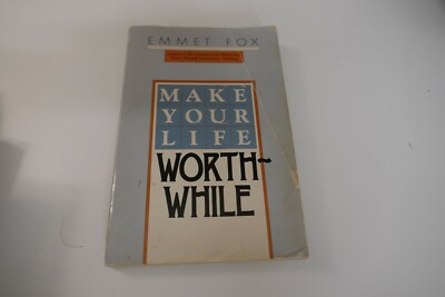 Make Your Life Worthwhile by Emmet Fox Vintage Paperback