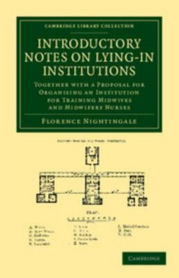 Introductory Notes on Lying-In Institutions : Together With a Proposal for Or...