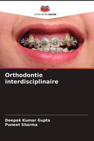 Deepak Kumar Gupta (U. A.) | Orthodontie Interdisciplinaire | Taschenbuch (2023)