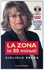 La Zona in 80 minuti (Con DVD) - Gigliola Braga (Sperling e Kupfer) [2007]