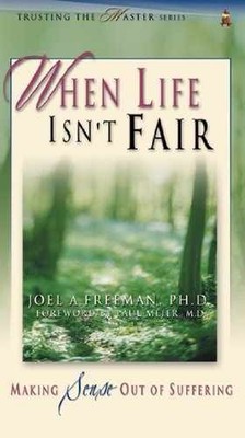 When Life Isn't Fair: Making Sense Out - Hardcover, by Joel Freeman - Acceptable