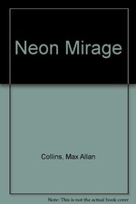 Neon Mirage,Max Allan Collins- 9780575045187