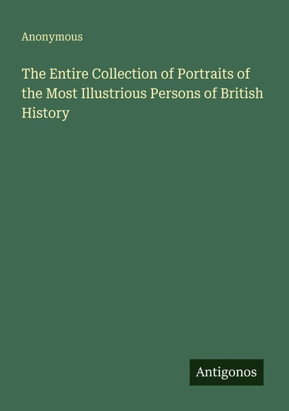 Anonymous | The Entire Collection Of Portraits Of The Most Illustrious...-image