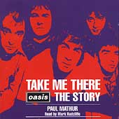 Mark Radcliffe : Take Me There: Oasis The Story [Double C CD Fast and FREE P & P