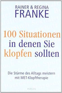 100 Situationen, in denen Sie klopfen sollten: Die ... | Buch | Zustand sehr gut - Bild 1 von 2