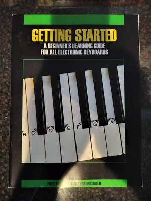 GETTING STARTED LEARNING GUIDE FOR ALL ELECTRONIC KEYBOARDS WALLY KAPPELMANN '84
